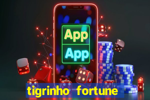 tigrinho fortune dinheiro infinito